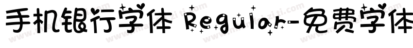 手机银行字体 Regular字体转换